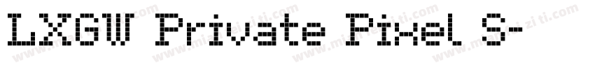LXGW Private Pixel S字体转换